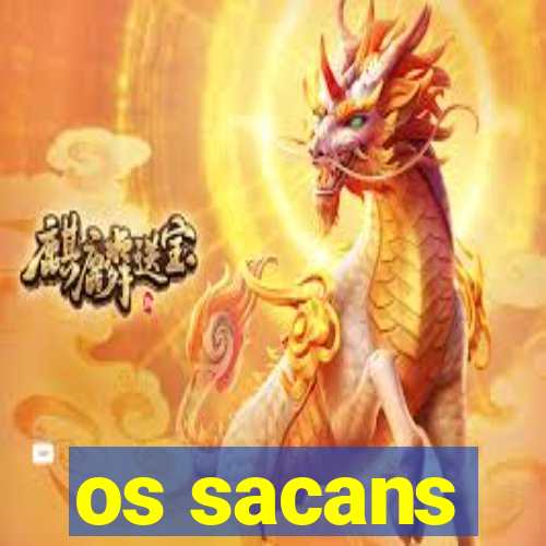 os sacans